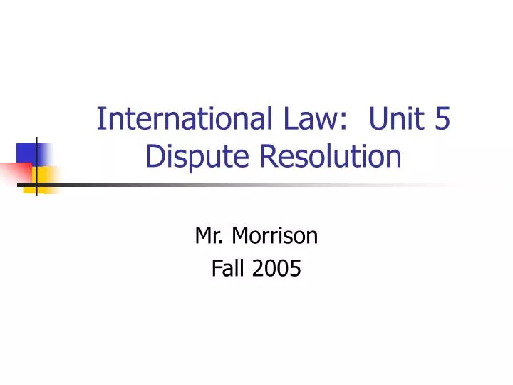 international law unit 5 dispute resolution