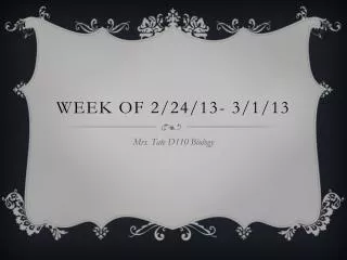 Week of 2/24/13- 3/1/13