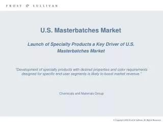 U.S. Masterbatches Market Launch of Specialty Products a Key Driver of U.S. Masterbatches Market