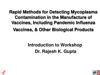 Introduction to Workshop Dr. Rajesh K. Gupta