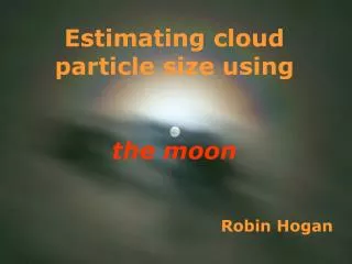 Estimating cloud particle size using the moon