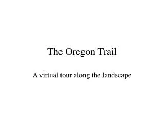 The Oregon Trail