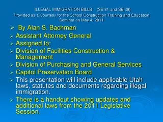 ILLEGAL IMMIGRATION BILLS (SB 81 and SB 39) Provided as a Courtesy for the School Construction Training and Education