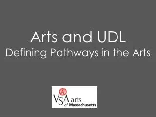 Arts and UDL Defining Pathways in the Arts