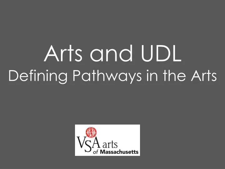 arts and udl defining pathways in the arts