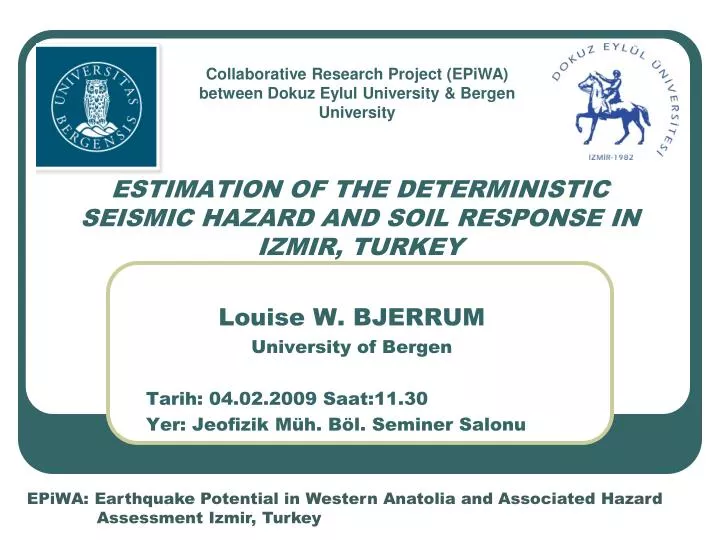 estimation of the deterministic seismic hazard and soil response in izmir turkey