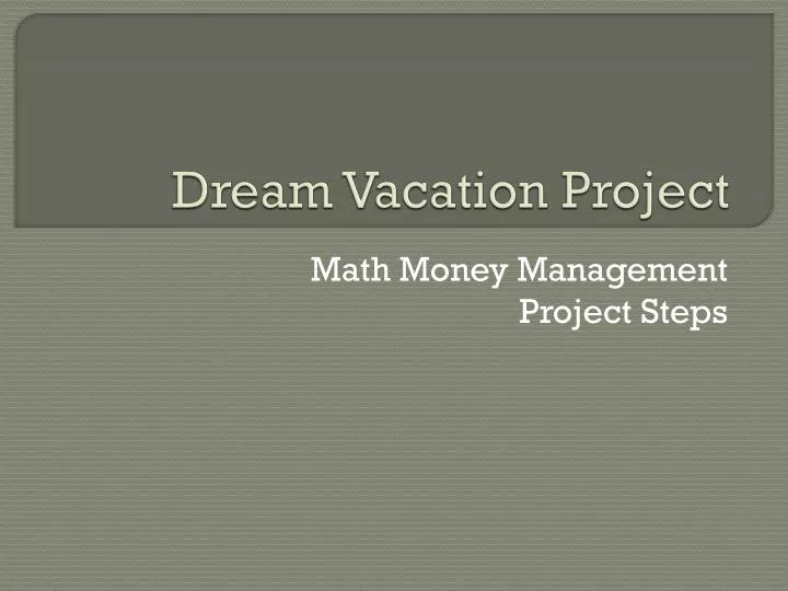 dream vacation project