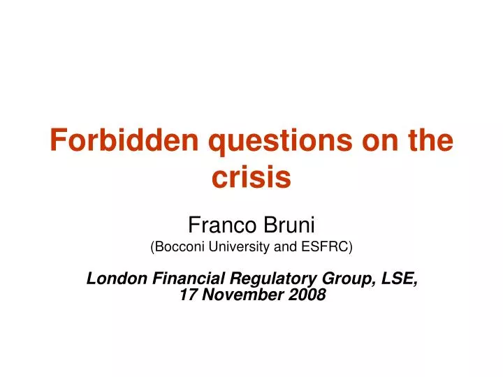 forbidden questions on the crisis