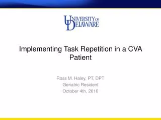 Implementing Task Repetition in a CVA Patient