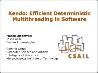 Kendo: Efficient Deterministic Multithreading in Software