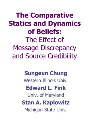 The Comparative Statics and Dynamics of Beliefs: The Effect of Message Discrepancy and Source Credibility