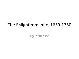 The Enlightenment c. 1650-1750