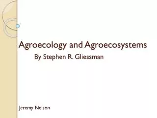 Agroecology and Agroecosystems By Stephen R. Gliessman