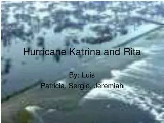 Hurricane Katrina and Rita