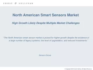 North American Smart Sensors Market High Growth Likely Despite Multiple Market Challenges