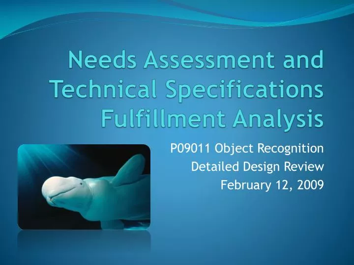 needs assessment and technical specifications fulfillment analysis