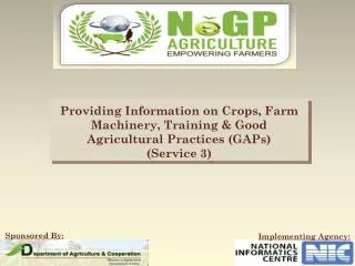 Providing Information on Crops, Farm Machinery, Training &amp; Good Agricultural Practices (GAPs) (Service 3)