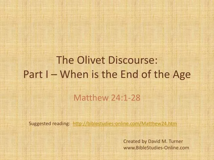 the olivet discourse part i when is the end of the age