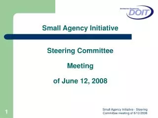 Small Agency Initiative Steering Committee Meeting of June 12, 2008