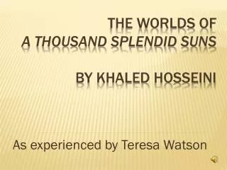 as experienced by teresa watson