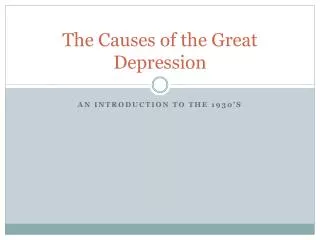 The Causes of the Great Depression