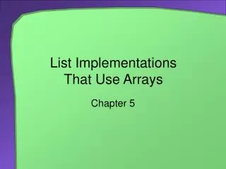 List Implementations That Use Arrays