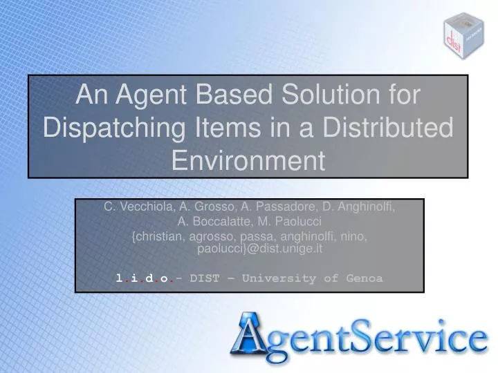 an agent based solution for dispatching items in a distributed environment