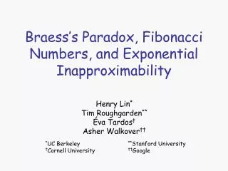 Braess’s Paradox, Fibonacci Numbers, and Exponential Inapproximability