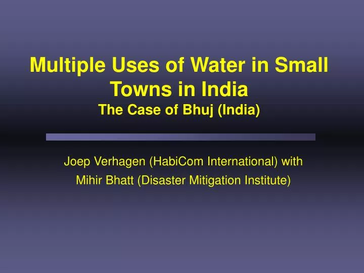 multiple uses of water in small towns in india the case of bhuj india