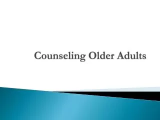 Counseling Older Adults