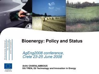 Bioenergy: Policy and Status