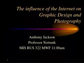 The influence of the Internet on Graphic Design and Photography