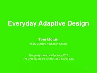 Everyday Adaptive Design