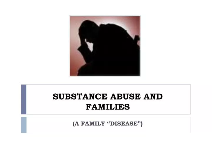 substance abuse and families