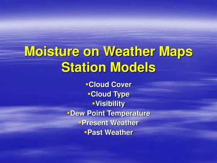moisture on weather maps station models
