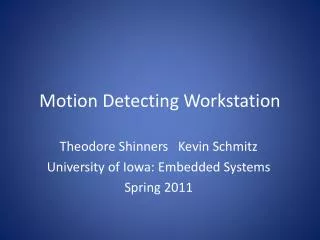 Motion Detecting Workstation