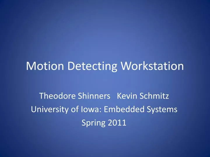 motion detecting workstation
