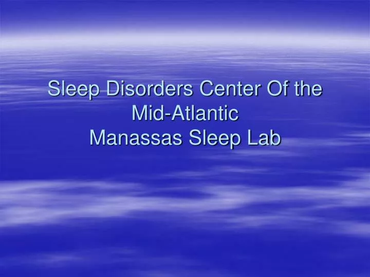 sleep disorders center of the mid atlantic manassas sleep lab
