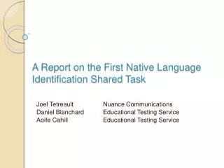 A Report on the First Native Language Identification Shared Task