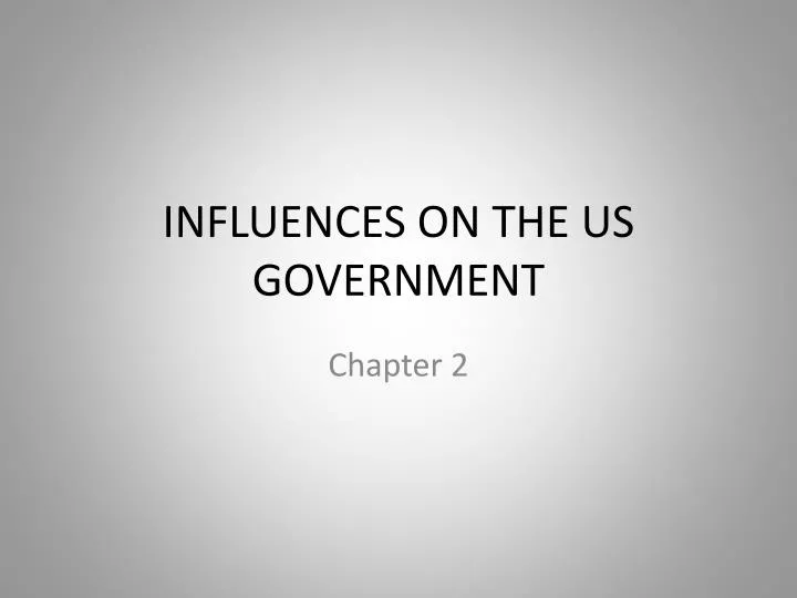 influences on the us government