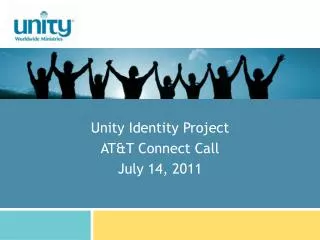 Unity Identity Project AT&amp;T Connect Call July 14, 2011