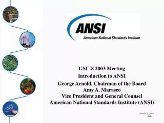 GSC-8 2003 Meeting Introduction to ANSI