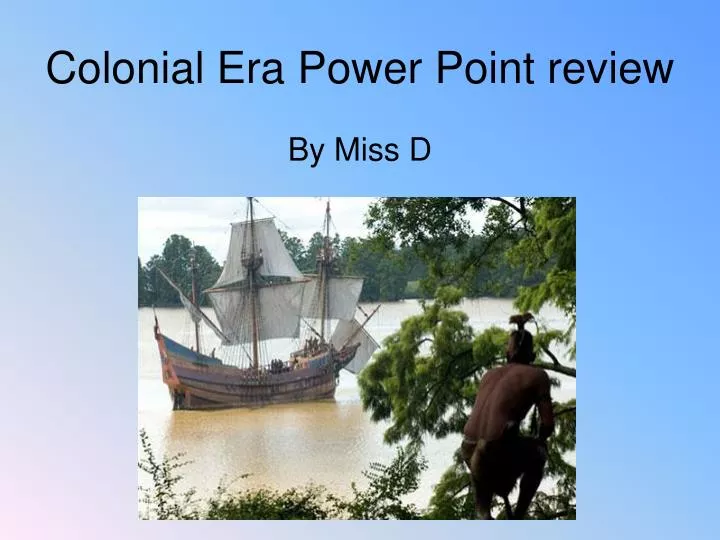 colonial era power point review