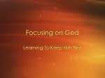 Focusing on God - slide 1