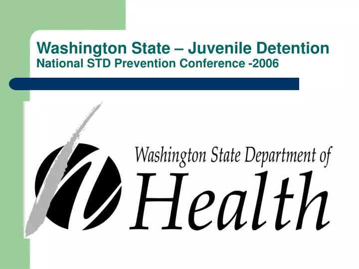 washington state juvenile detention national std prevention conference 2006