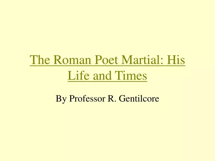 the roman poet martial his life and times