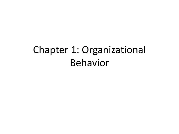 chapter 1 organizational behavior