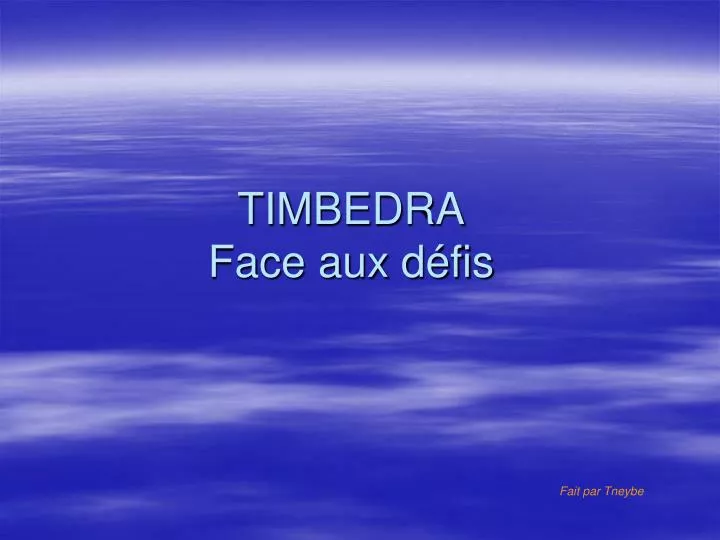 timbedra face aux d fis