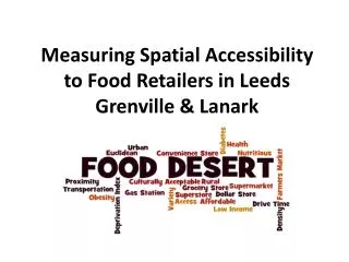 Measuring Spatial Accessibility to Food Retailers in Leeds Grenville &amp; Lanark