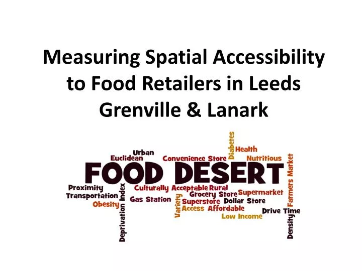 measuring spatial accessibility to food retailers in leeds grenville lanark